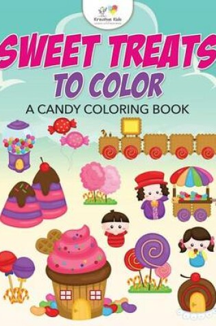 Cover of Sweet Treats to Color, A Candy Coloring Book