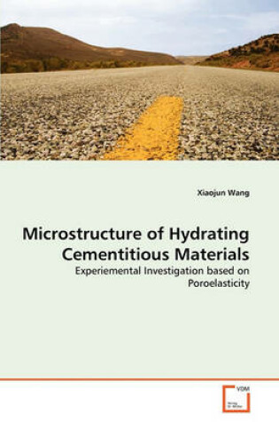 Cover of Microstructure of Hydrating Cementitious Materials