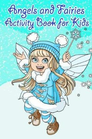 Cover of Angels and Faries Activity Book For Kids