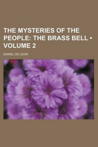 Cover of The Mysteries of the People (Volume 2); The Brass Bell