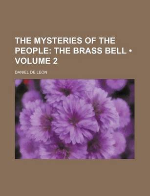 Book cover for The Mysteries of the People (Volume 2); The Brass Bell