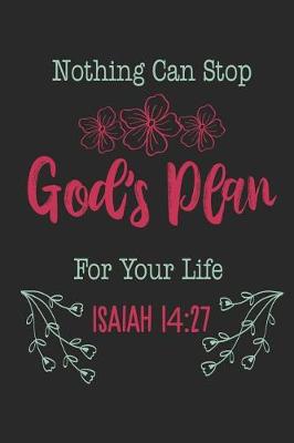 Book cover for Nothing Can Stop God's Plan For Your Life Isaiah 14