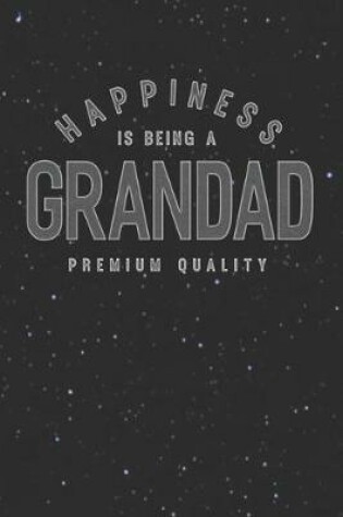 Cover of Happiness Is Being A Grandad Premium Quality