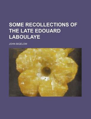 Book cover for Some Recollections of the Late Edouard Laboulaye