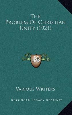Book cover for The Problem of Christian Unity (1921)