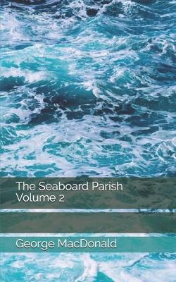 Book cover for The Seaboard Parish Volume 2