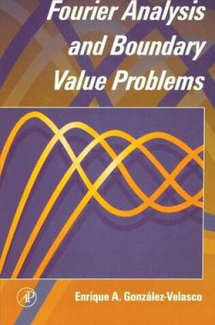 Cover of Fourier Analysis and Boundary Value Problems