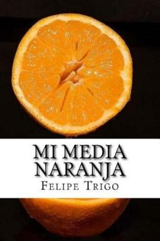 Cover of Mi Media Naranja (Spanish) Edition