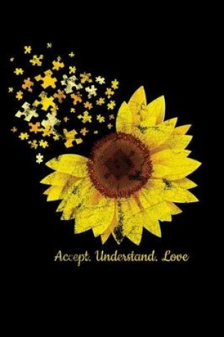 Cover of Accept. Understand. Love