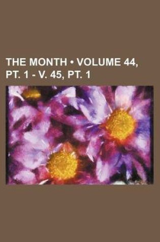 Cover of The Month (Volume 44, PT. 1 - V. 45, PT. 1)