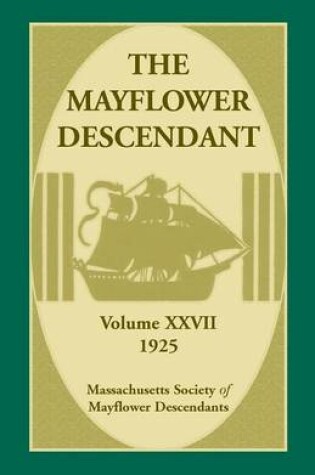Cover of The Mayflower Descendant, Volume 27, 1925