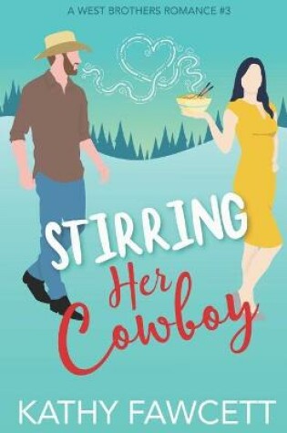 Cover of Stirring Her Cowboy