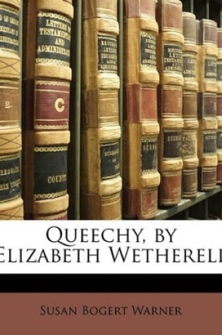 Cover of Queechy, by Elizabeth Wetherell