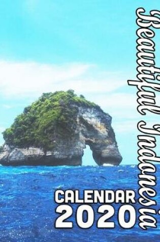 Cover of Beautiful Indonesia Calendar 2020
