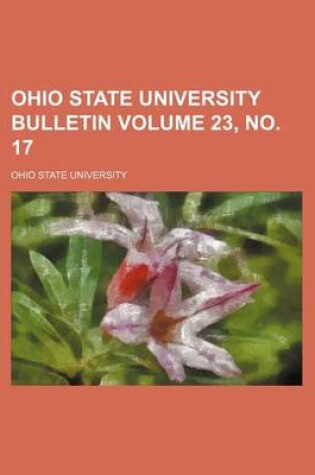 Cover of Ohio State University Bulletin Volume 23, No. 17