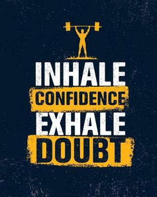 Book cover for Inhale Confidence exhale doubt