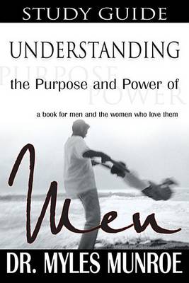 Book cover for Understanding the Purpose and Power of Men (Study Guide)