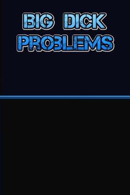 Book cover for Big Dick Problems