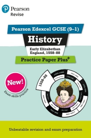 Cover of Pearson REVISE Edexcel GCSE History Early Elizabethan England Practice Paper Plus