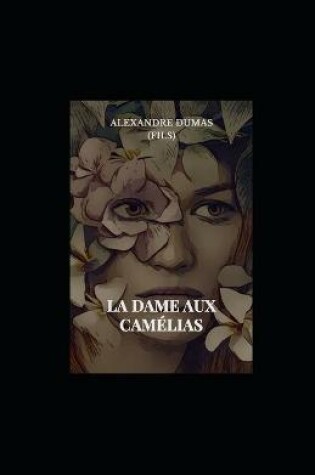Cover of La Dame aux Camelias illustree