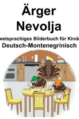 Cover of Deutsch-Montenegrinisch Ärger/Nevolja Zweisprachiges Bilderbuch für Kinder