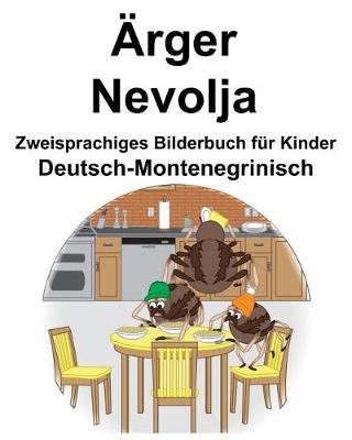 Book cover for Deutsch-Montenegrinisch Ärger/Nevolja Zweisprachiges Bilderbuch für Kinder