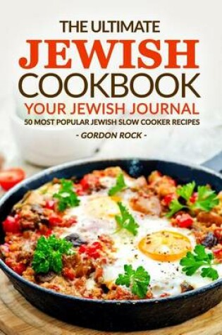 Cover of The Ultimate Jewish Cookbook - Your Jewish Journal