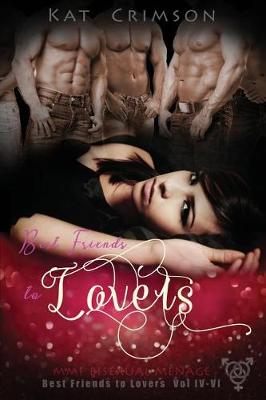 Book cover for Best Friends to Lovers Volumes IV-VI