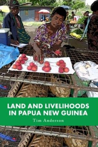 Cover of Land and Livelihoods in Papua New Guinea