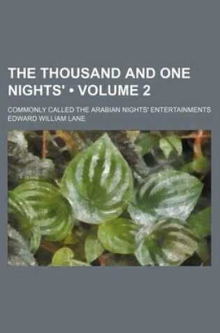 Cover of The Thousand and One Nights' (Volume 2); Commonly Called the Arabian Nights' Entertainments