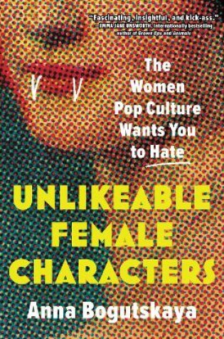 Cover of Unlikeable Female Characters