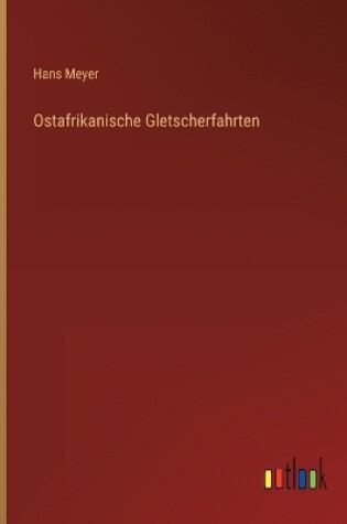 Cover of Ostafrikanische Gletscherfahrten