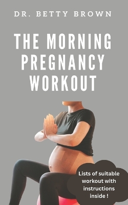 Book cover for The Morning pregnancy workout