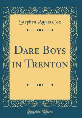 Book cover for Dare Boys in Trenton (Classic Reprint)