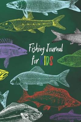 Book cover for Fishing Journal For Kids