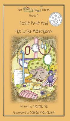 Book cover for Posie Pixie and the Lost Matchbox - Book 2 in the Whimsy Wood Series (Hardcover)