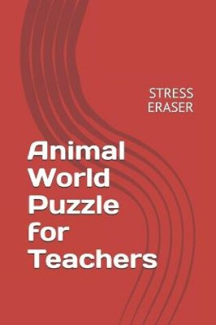 Cover of Animal World Puzzle for Teachers