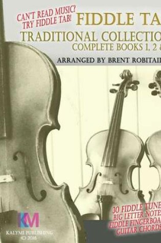 Cover of Fiddle Tab - Traditional Collection Complete Books 1, 2 & 3