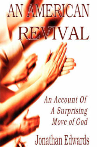 Cover of An American Revival (A Faithful Narrative of the Surprising Work of God)