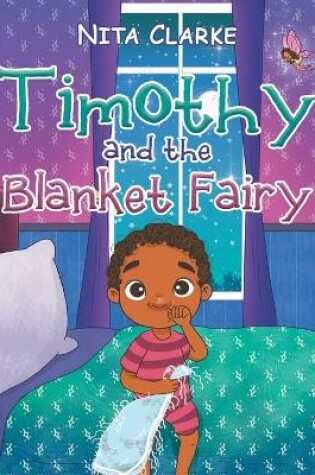 Cover of Timothy and the Blanket Fairy