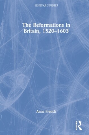 Cover of The Reformations in Britain, 1520–1603