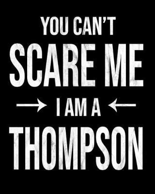 Book cover for You Can't Scare Me I'm A Thompson