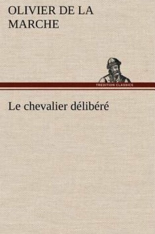 Cover of Le chevalier délibéré