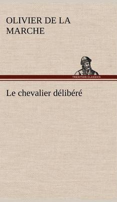 Book cover for Le chevalier délibéré