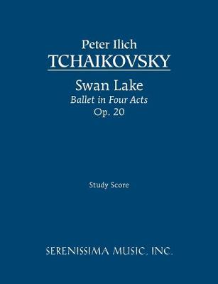 Book cover for Swan Lake, Ballet in Four Acts, Op.20