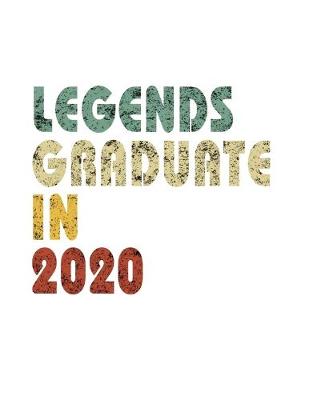 Book cover for Legends graduate in 2020