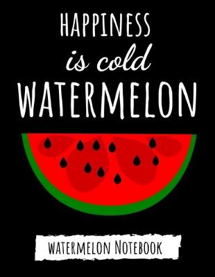 Book cover for Happiness Is Cold Watermelon