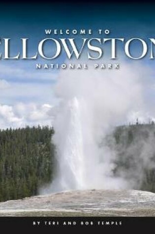Cover of Welcome to Yellowstone National Park