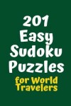 Book cover for 201 Easy Sudoku Puzzles for World Travelers