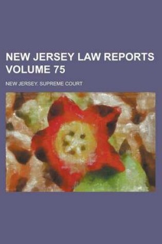 Cover of New Jersey Law Reports Volume 75